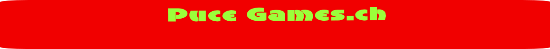 Puce Games.ch